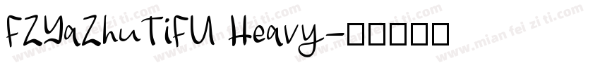 FZYaZhuTiFU Heavy字体转换